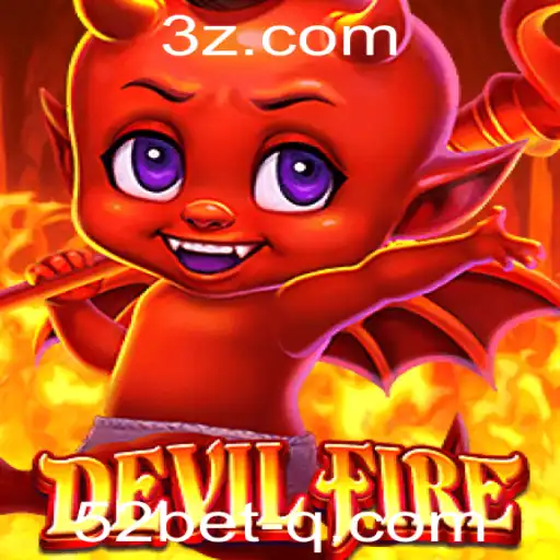 Descubra as Emoções do Jogo DevilFire e a Estratégia 52 Bet