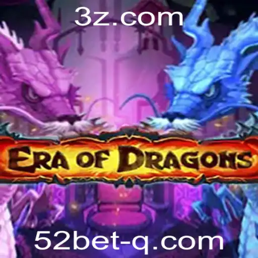 EraOfDragons: Desvendando o Mundo e as Regras do Jogo de Aposta '52 Bet'