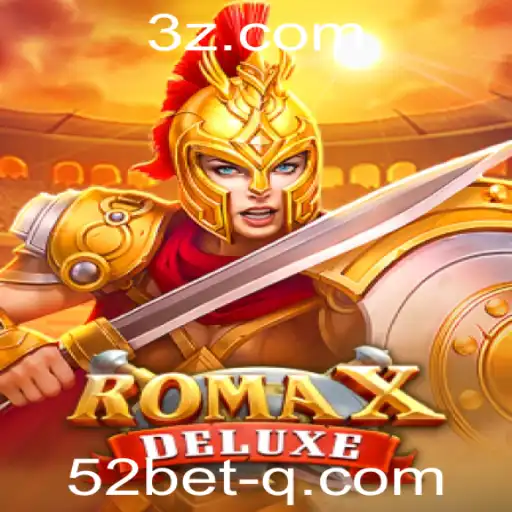 RomaXDeluxe: A Excitante Aventura de Jogo com 52 Apostadores